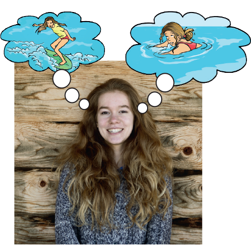 A photo of a girl with two thought bubbles drawn over her. One thought bubble shows a girl surfing and the other shows a girl swimming. 