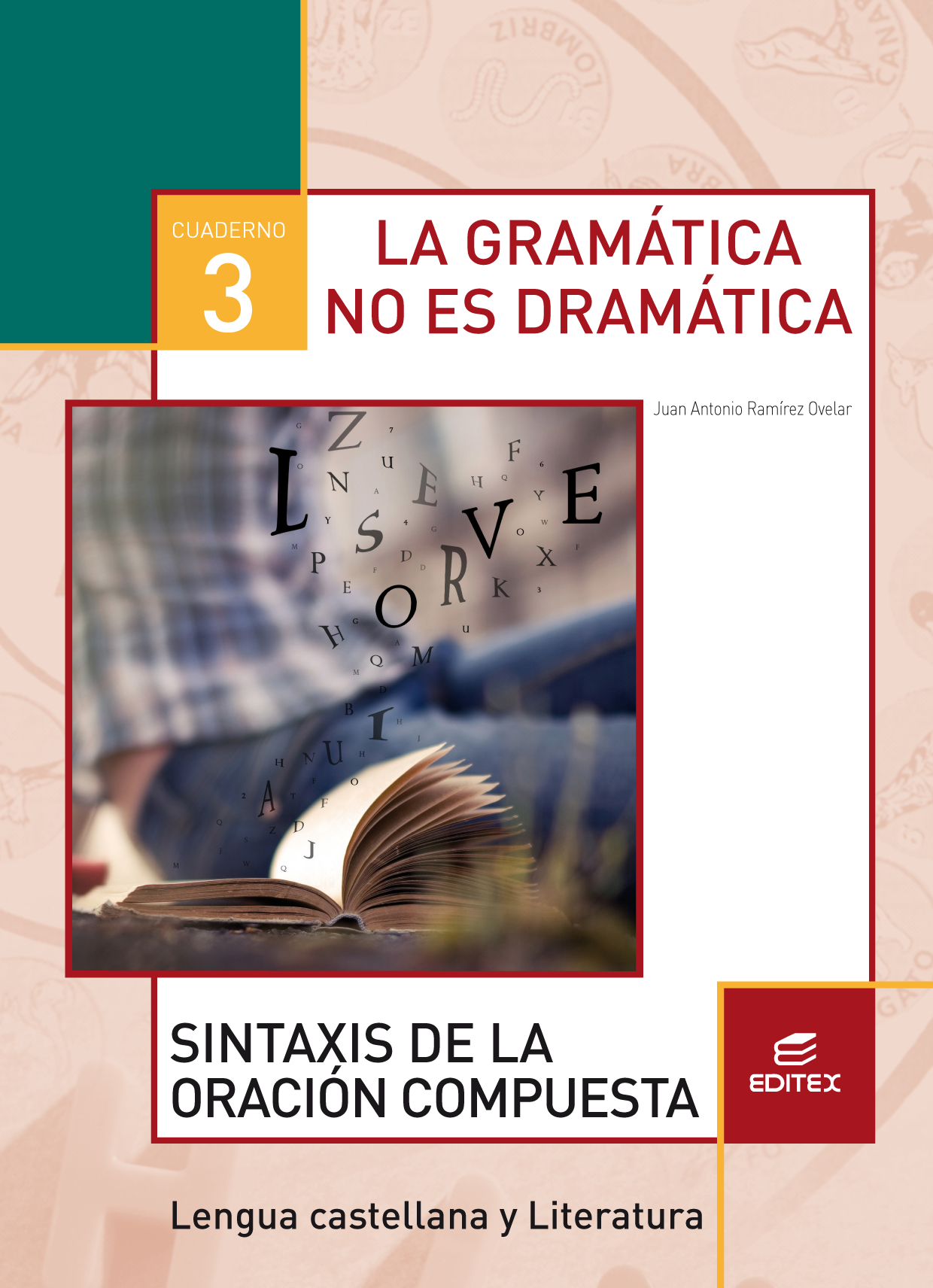 Cuaderno 3. La gramática no es dramática. Sintaxis de la oración ...